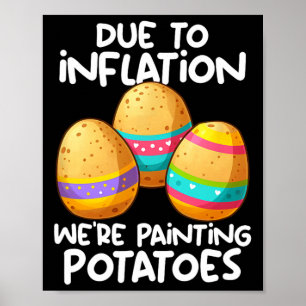 Aufgrund der Inflation malen wir Kartoffeln Poster
