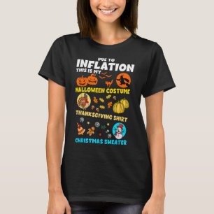 Aufgrund der Inflation mein Halloween-Erntedank Ch T-Shirt