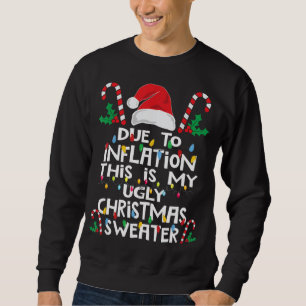 Aufgrund der Inflation Ugly Weihnachtssüßer Funny Sweatshirt