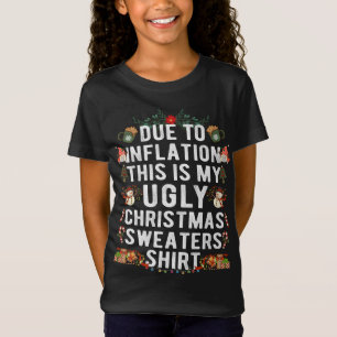 Aufgrund der Inflation Ugly Weihnachtssüßer Funny  T-Shirt