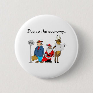 Aufgrund der Wirtschaft... Button