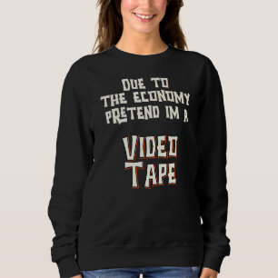 Aufgrund der Wirtschaftlichkeit vorgeben, ich habe Sweatshirt