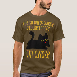 Aufgrund unglücklicher Umstände bin ich von Tobe F T-Shirt