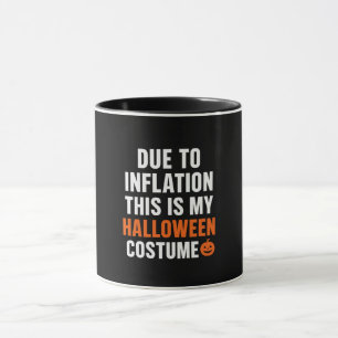 Aufgrund von Inflation Halloween-Tasse Tasse