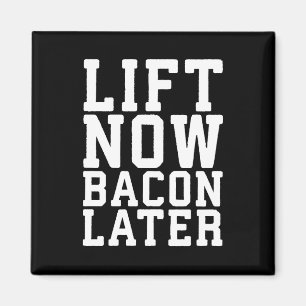 Aufheben jetzt, Bacon später - Funny Workout Magnet