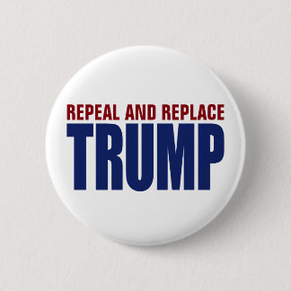 Aufhebung und Ersetzung von Trump - Anti Trump Button