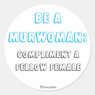 Aufkleber sei eine Murwoman Kompliment für eine Fr