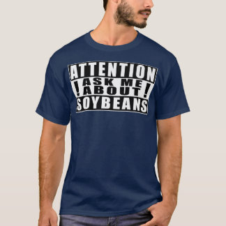 Aufmerksamkeit Fragte mich über Sojaboans Bauer Fu T-Shirt