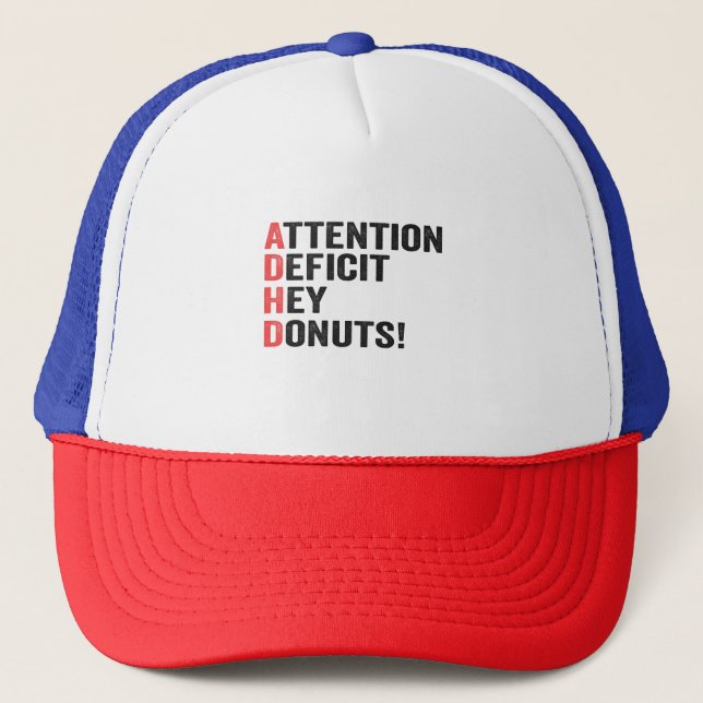Aufmerksamkeitsdefizit Hey Donuts Adhd Neurodivers Truckerkappe (Vorderseite)
