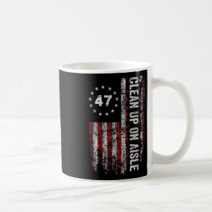 Aufräumen in Gang 47 Absetzen 47 Anti Trump 86 47 Kaffeetasse