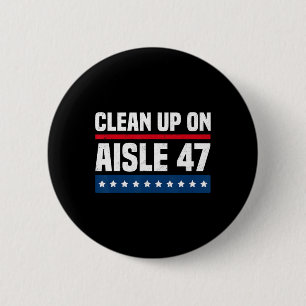 Aufräumen in Gang 47 Impeach 47 Anti Trump Präside Button