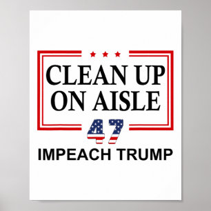 Aufräumen in Gang 47 Impeach Trump 86 47 Anti Trum Poster