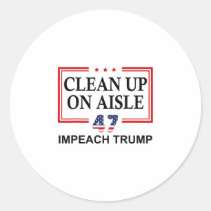 Aufräumen in Gang 47 Impeach Trump 86 47 Anti Trum Runder Aufkleber