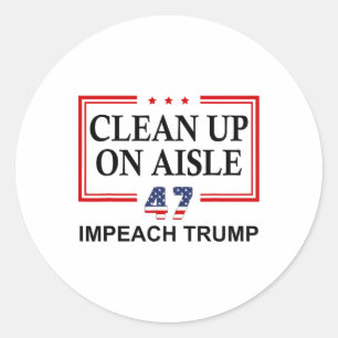 Aufräumen in Gang 47 Impeach Trump 86 47 Anti Trum Runder Aufkleber