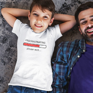 Aufschieben Bitte Warten T-Shirt