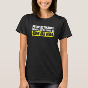 Aufschieben von Chill Life Chilling Funny Lazy Pro T-Shirt