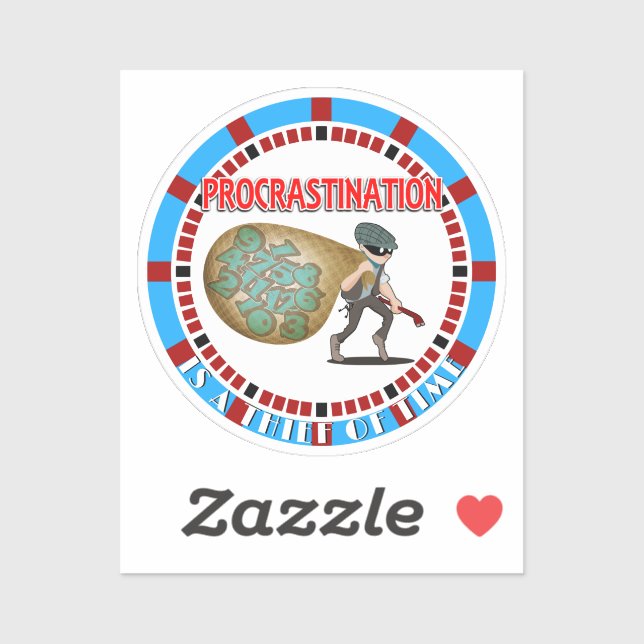 Aufschub ist ein Dieb der Zeit Aufkleber (Blatt)