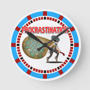 Aufschub ist ein Dieb der Zeit Runde Wanduhr