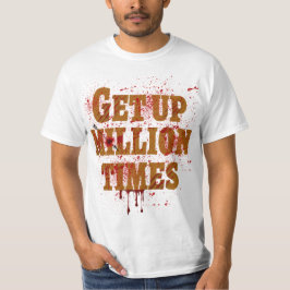 Aufstehen Millionen Mal | Die besten inspirierende T-Shirt