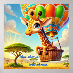 Aufstehen über der Stress - Aufblähung von Giraffe Poster