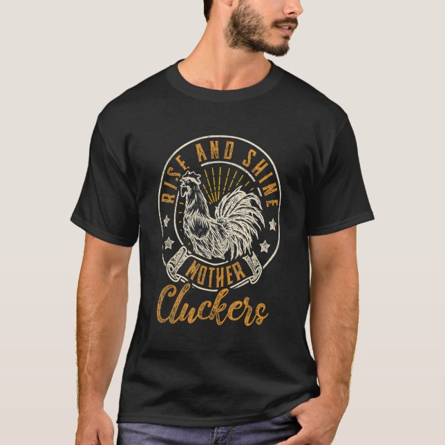Aufstehen und strahlen Mutter Gackerer   Hühner &  T-Shirt (Vorderseite)