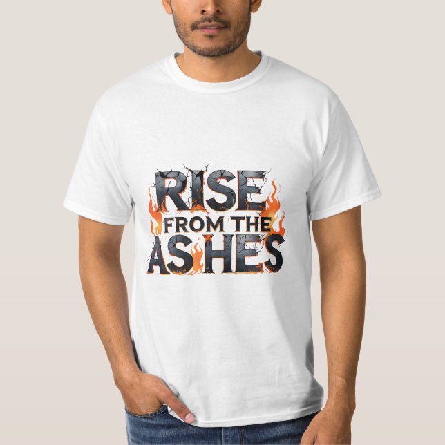 Aufstieg aus dem Asche T-Shirt (Vorderseite)