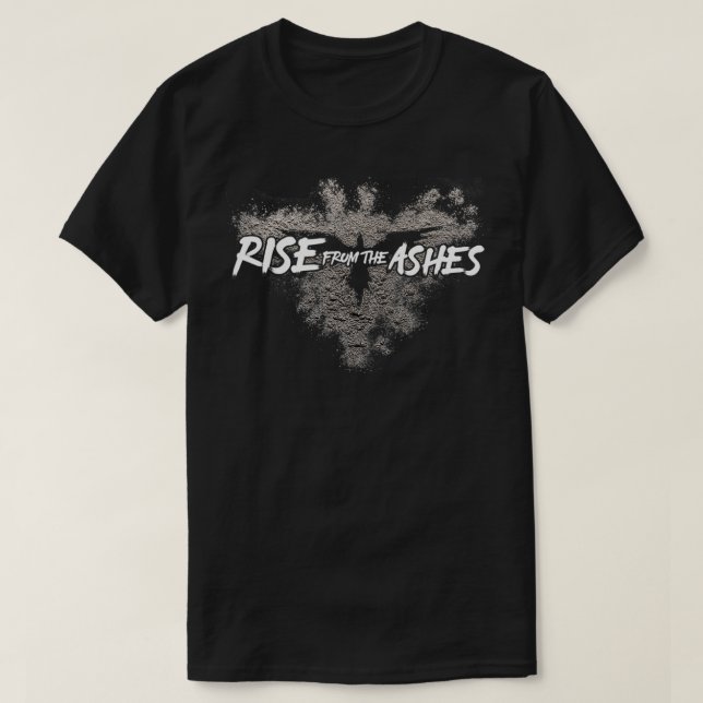 Aufstieg aus dem Ashes Coole Zitate Grab T-Shirt (Design vorne)