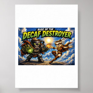 Aufstieg des Decaf-Zerstörer Kaffee Superhelden Co Poster