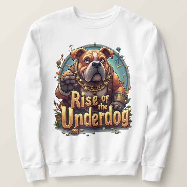 Aufstieg des Underdog Sweatshirt – Motivierend (Design vorne)