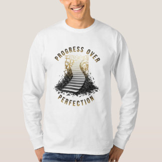 Aufstieg: Die "Fortschritt Über Perfektion" Motiva T-Shirt