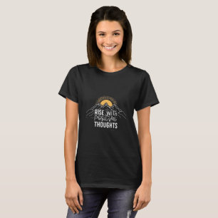 "Aufstieg mit positiven Gedanken - Hoch über der W T-Shirt