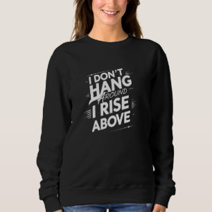 Aufstieg über sonnige Luft Sweatshirt