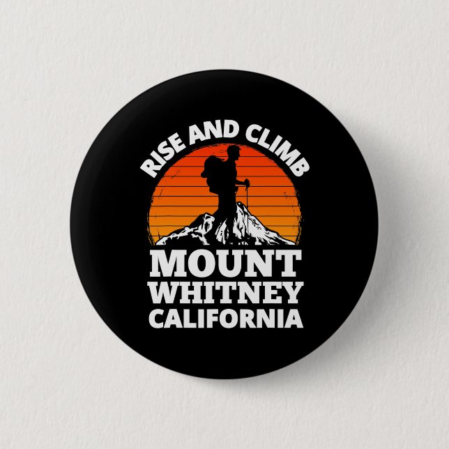 Aufstieg und Aufstieg Mount Whitney Kalifornien Be Button (Vorderseite)