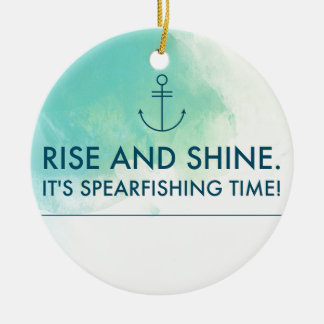 Aufstieg und glänzen es ist Spearfishing Zeit Keramikornament