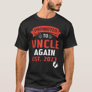 Aufstieg zum Onkel erneut 2023 Zum Onkel befördert T-Shirt