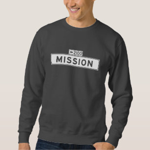 Auftrag-St., San Francisco Straßenschild Sweatshirt