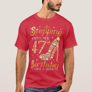 Auftritt zu meinem 47. Geburtstag wie ein Boss Lad T-Shirt