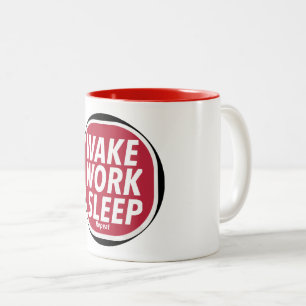 Aufwachen, Arbeiten, Schlafen wiederholen Druck Ne Zweifarbige Tasse