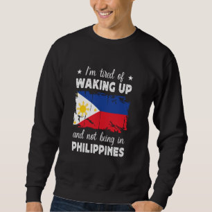 Aufwachen auf den Philippinen Philippinische Flagg Sweatshirt