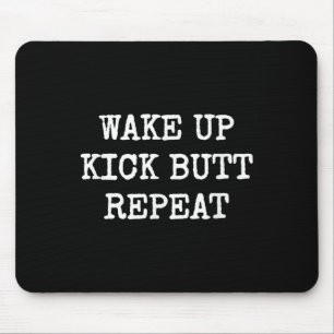Aufwachen Kick Butt Wiederholung Motivation  Mousepad