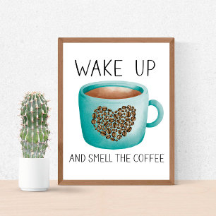 Aufwachen und den Kaffee riechen - Aquarell-Kaffee Poster