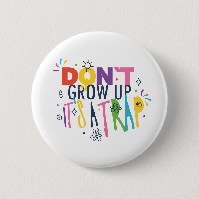 Aufwachsen ist keine Falle Button (Vorderseite)