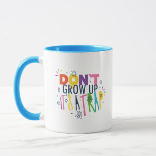 Aufwachsen ist keine Falle Tasse