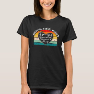 Aufwertung der Sozialarbeiter im Krankenhaus T-Shirt