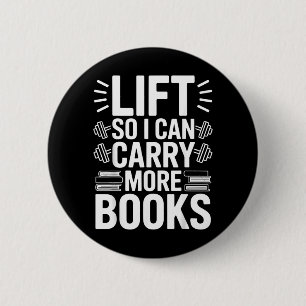 Aufzug kann mehr Bücher tragen Leseliebhaber Leser Button