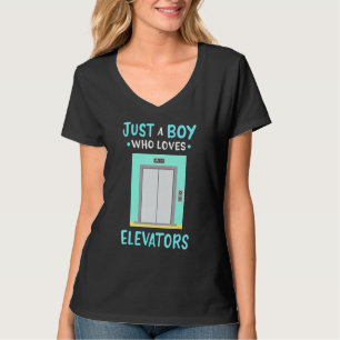 Aufzug nur ein Junge, der Lieben Aufzüge hat T-Shirt