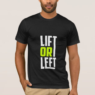 Aufzug oder Verlassen - T - Shirt