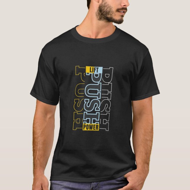 Aufzug. Push. Power. - Muskelkater-Zitat T-Shirt (Vorderseite)