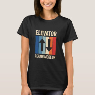 Aufzug Reparaturmodus Ein Mechaniker Lift Mechanik T-Shirt