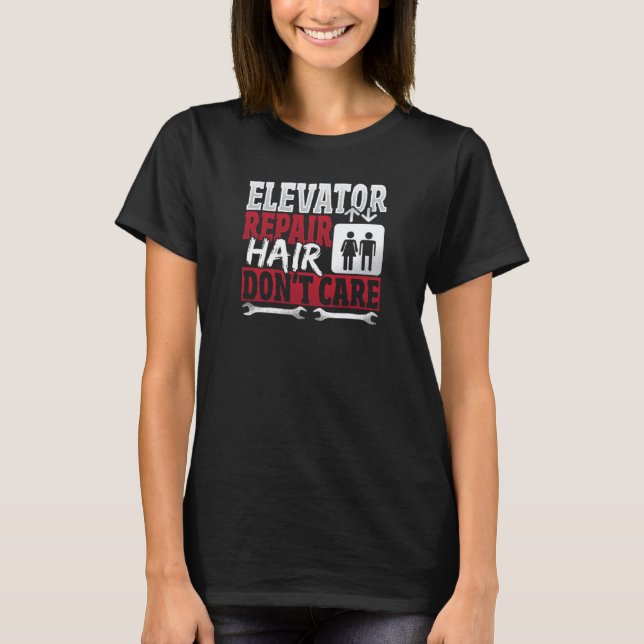 Aufzugmonteur Haare egal T-Shirt (Vorderseite)
